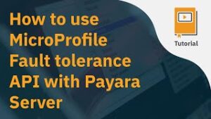 How to use MicroProfile Fault Tolerance API with Payara Server video screenshot