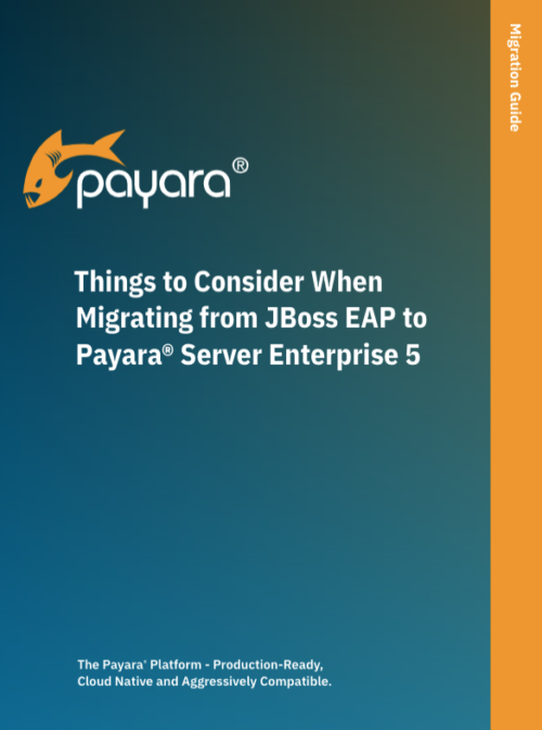 Things to Consider When Migrating from JBoss EAP to Payara Server Enterprise