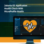 Jakarta EE Application Health Check With MicroProfile Health Guide Cover