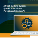 A Quick Guide To Dynamic Queries with Jakarta Persistence