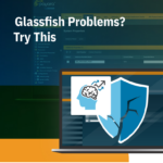 GlassFish Problems - Try This from Payara Services