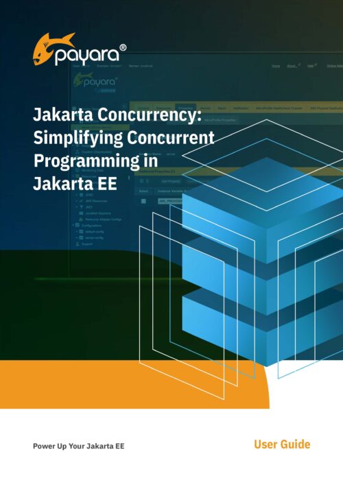 Jakarta Concurrency: Simplifying Concurrent Programming in Jakarta EE User Guide
