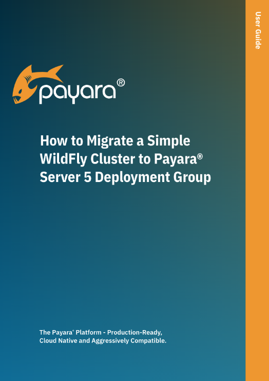 How to Migrate a Simple WildFly Cluster to Payara Server 5 Deployment Group