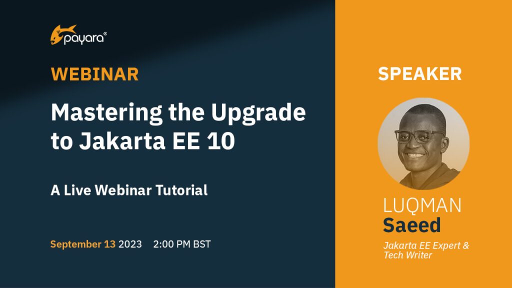 Mastering the Upgrade to Jakarta EE 10: A Live Webinar Tutorial