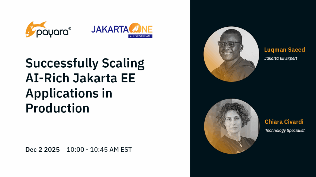 Successfully Scaling AI-Rich Jakarta EE Applications in Production.” The date and time are shown: Dec 2, 2025, 10:00 - 10:45 AM EST. The speakers are “Luqman Saeed – Jakarta EE Expert” and “Chiara Civardi – Technology Specialist.